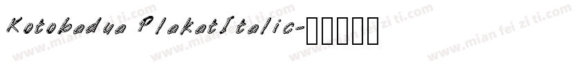 Kotobadua PlakatItalic字体转换
